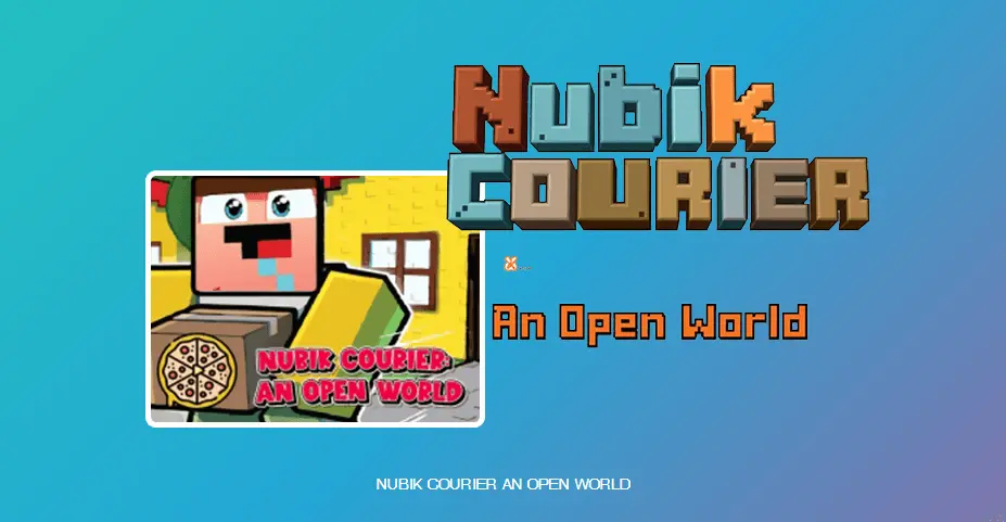 Nubik Courier An Open World